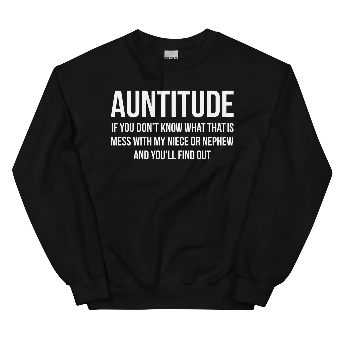 Auntitude Mess Sweatshirt