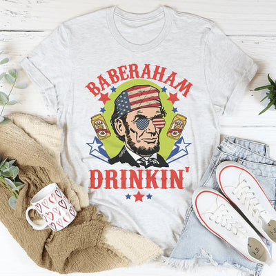 Baberaham Drinkin' Tee