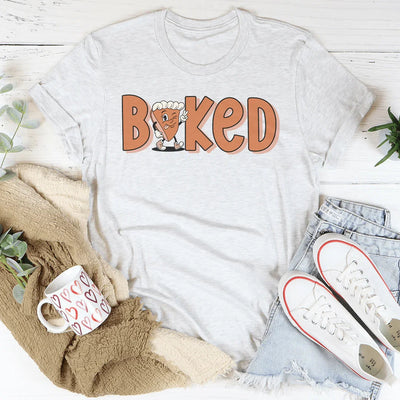 Baked Tee - Celebrate Your Love for Baking
