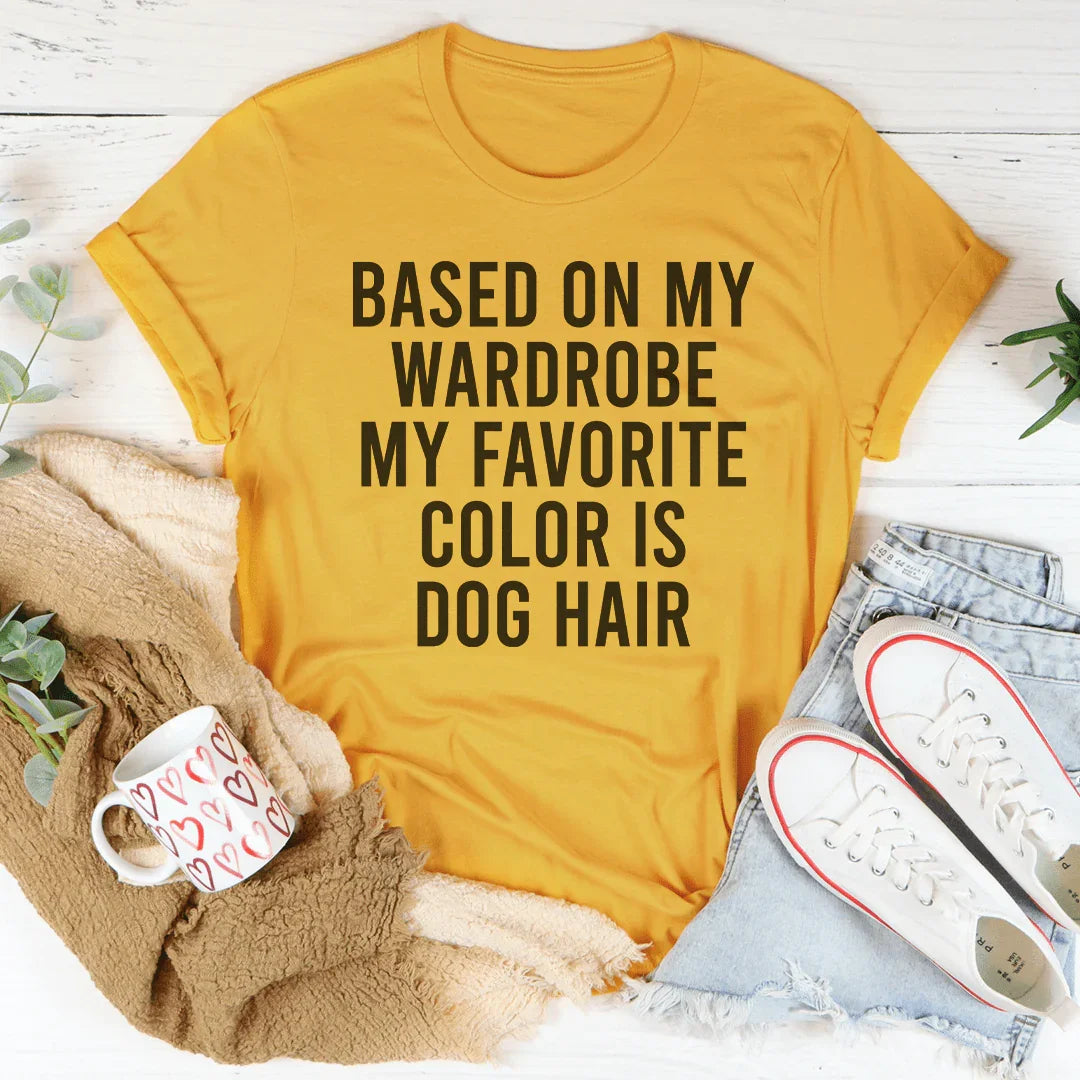 Dog Hair Is My Favorite Color Tee