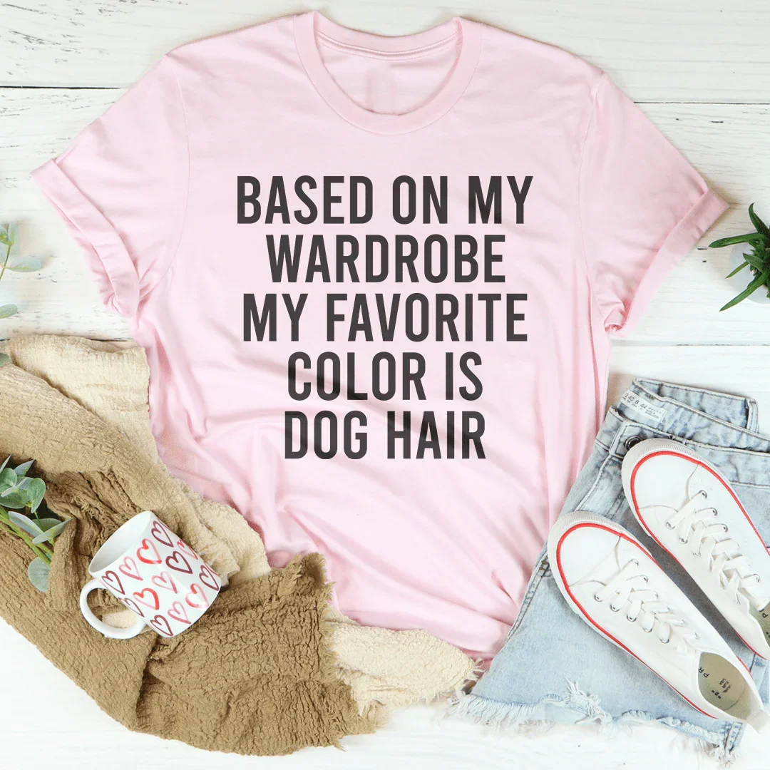 Dog Hair Is My Favorite Color Tee