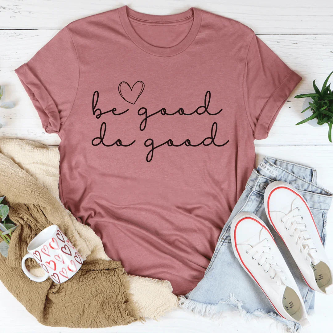 Be Good Do Good Tee - Korvel