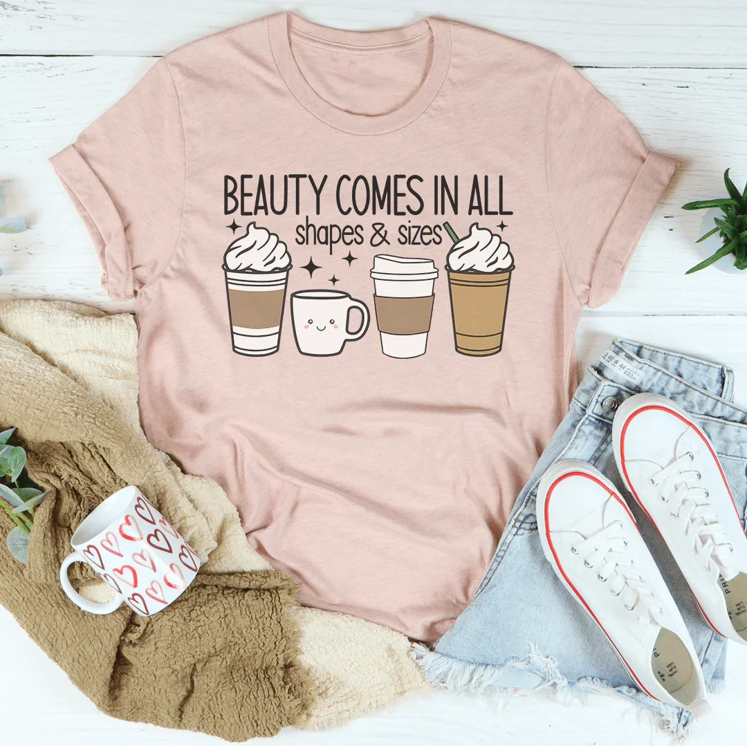 Camiseta "La belleza viene en todas las formas y tamaños"