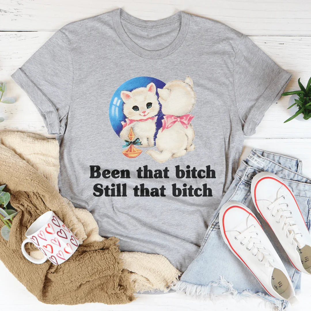 Been That B Still That B Tee