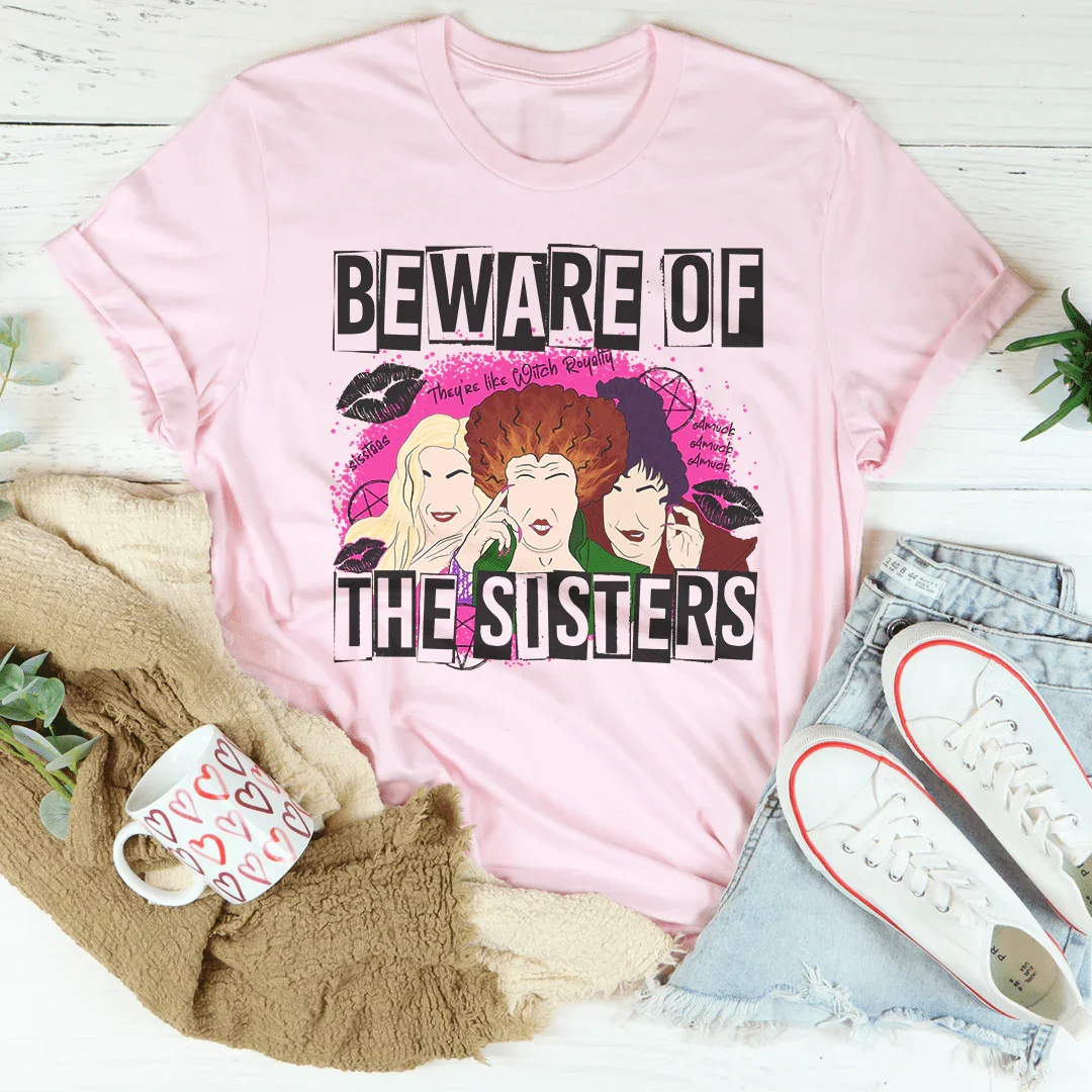 Camiseta Cuidado con las hermanas