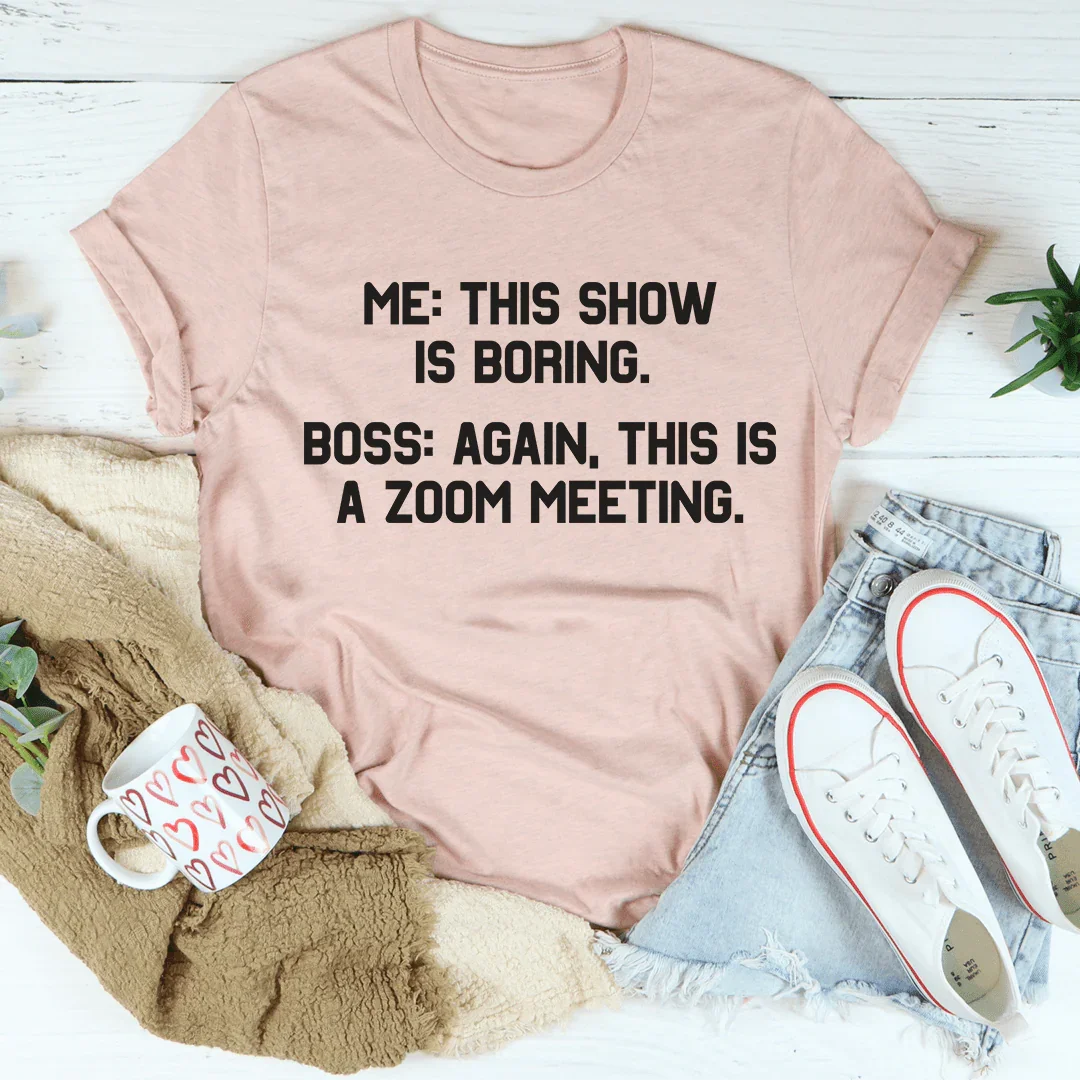 Camiseta aburrida de reunión de Zoom