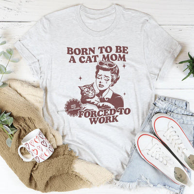 Nacida para ser mamá de un gato Tee