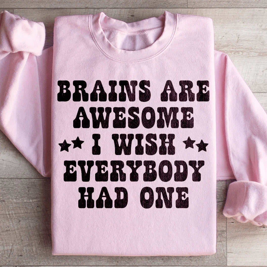 Brains Are Awesome Sweatshirt