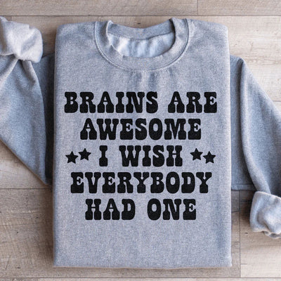 Brains Are Awesome Sweatshirt