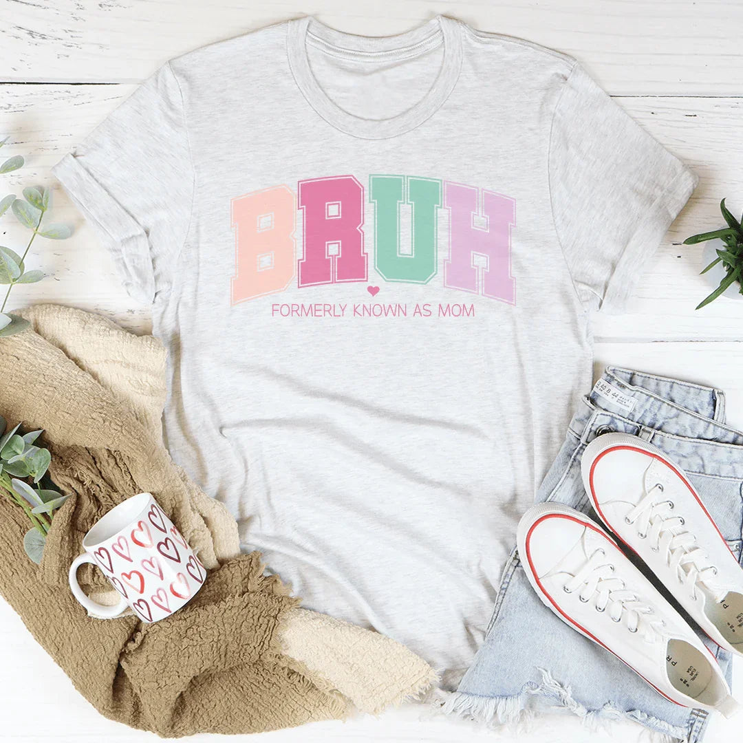 Bruh Anteriormente Conocida Como Mamá Tee