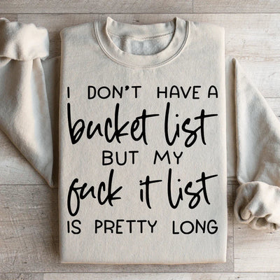 Bucket List Statement Sweatshirt