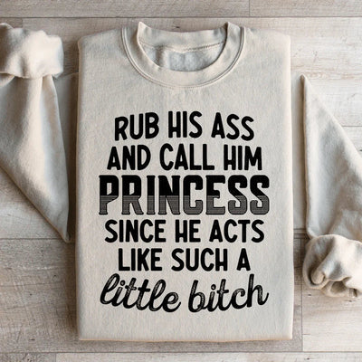 Call Him Princess Sweatshirt