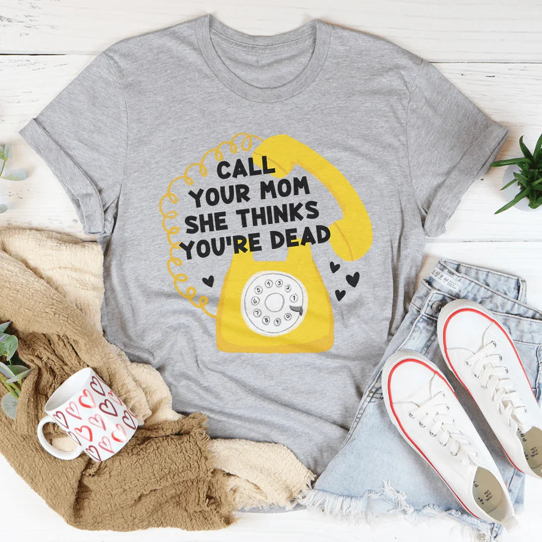 Llama a tu mamá, ella piensa que estás muerto