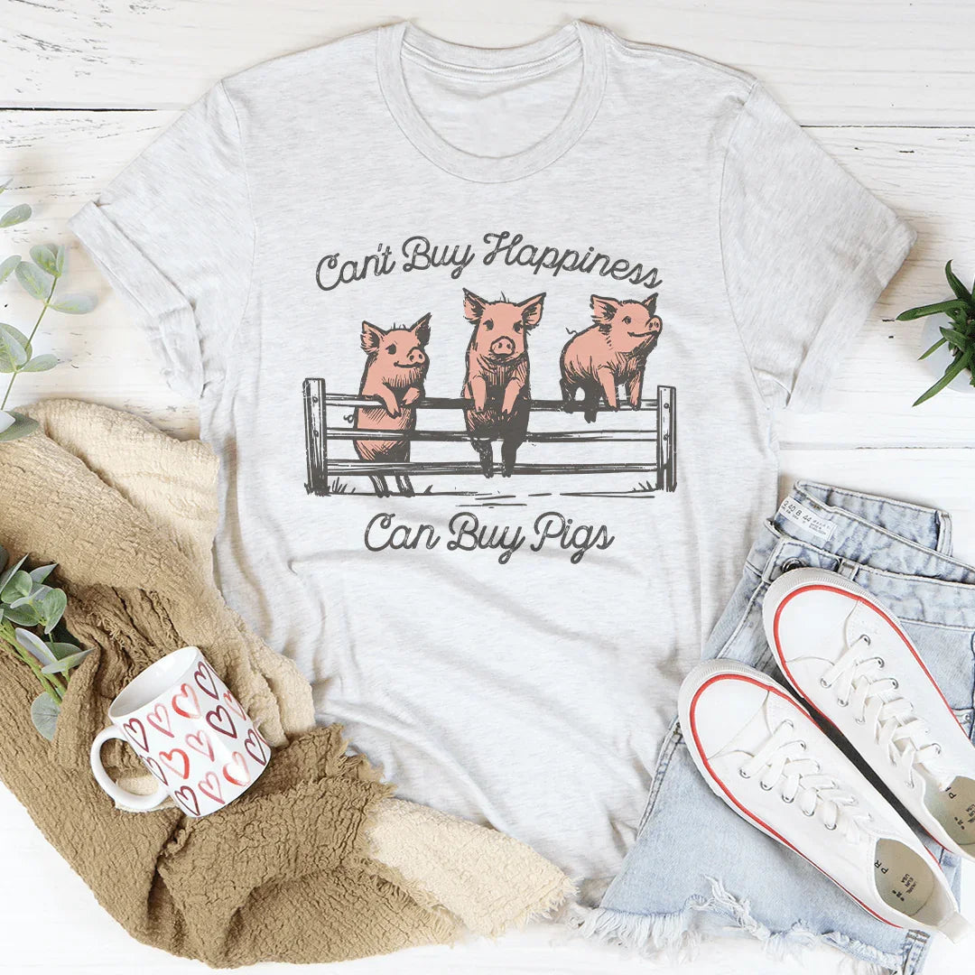 Can’t Buy Happiness, Can Buy Pigs Tee