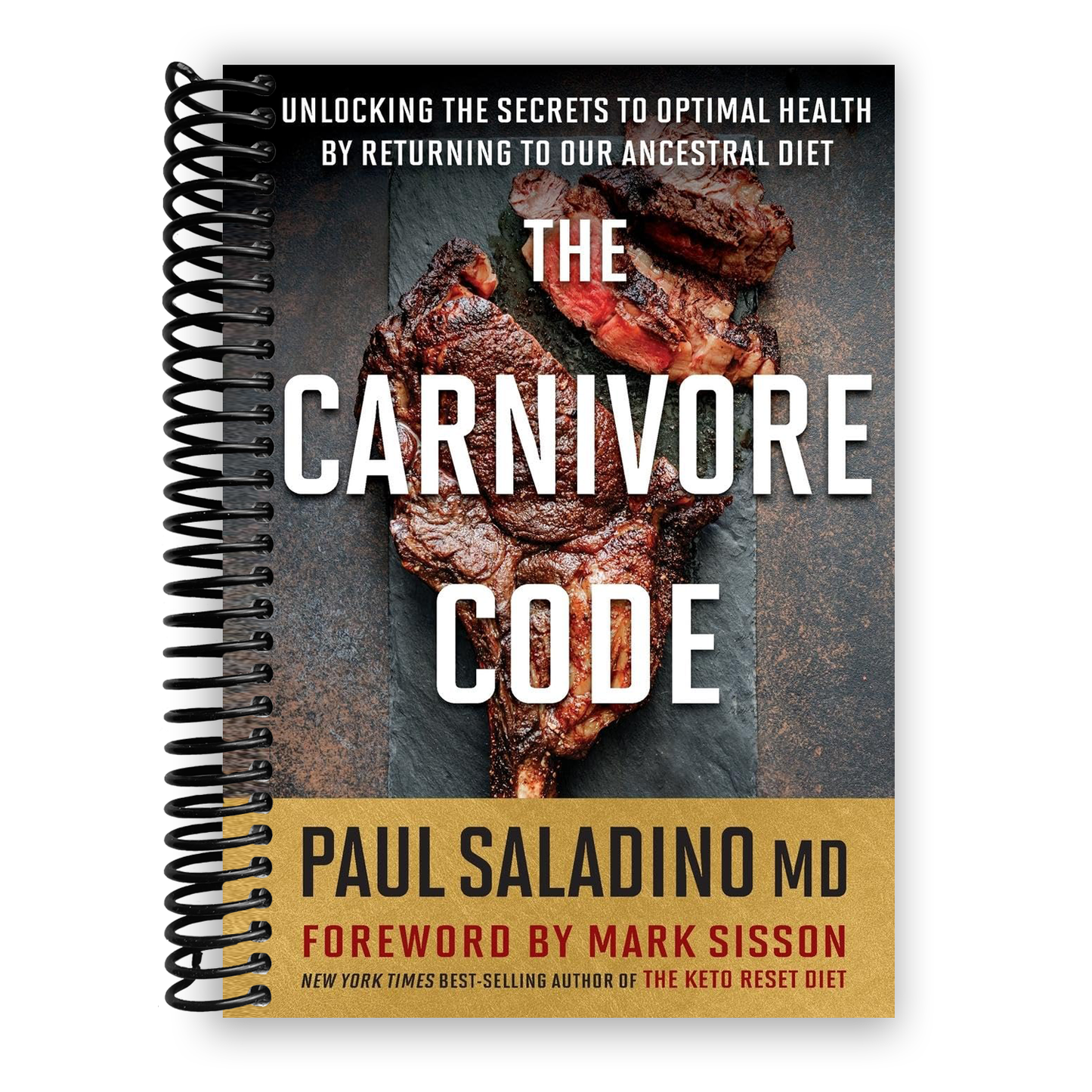 Carnivore Code: Unlocking the Secrets to Optimal Health by Returning to Our Ancestral Diet (Spiral-bound) - Korvel