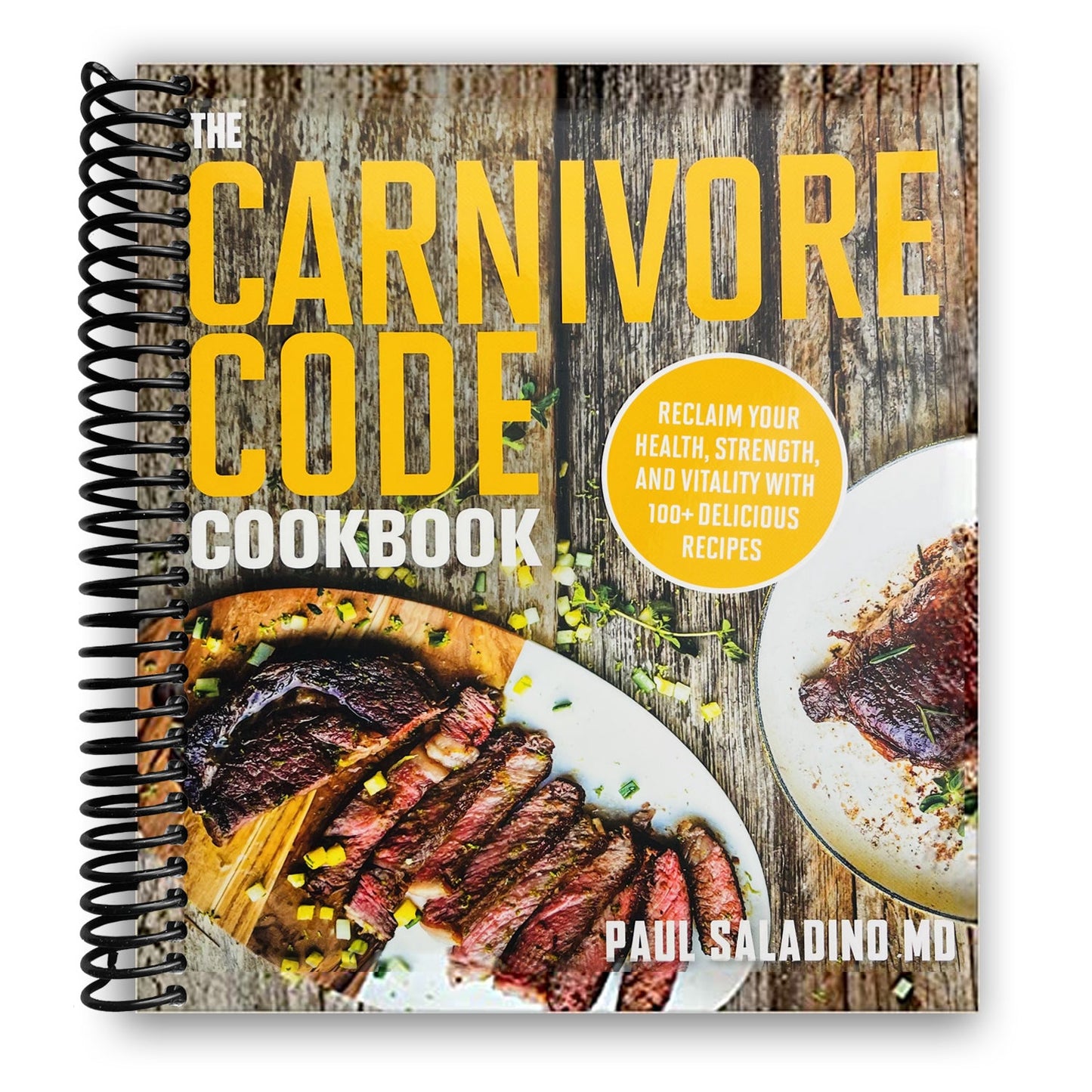 The Ultimate Carnivore Cookbook: Transform Your Health with 100+ Mouthwatering Recipes (Spiral Bound) - Korvel