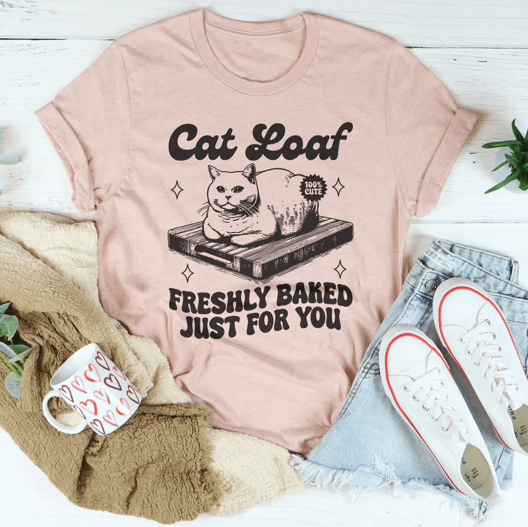 Cat Loaf Freshly Baked Tee
