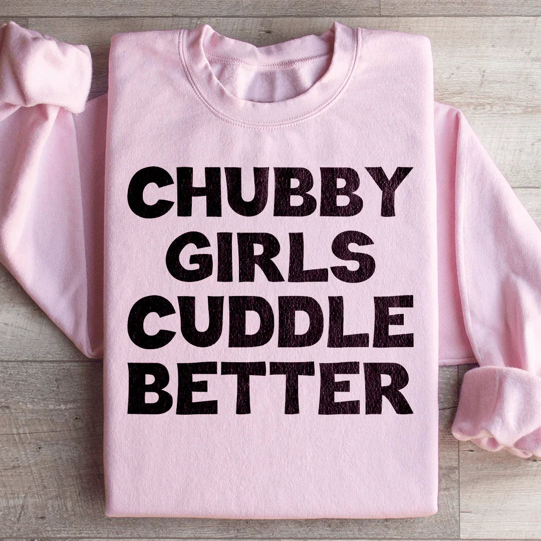 Sudadera Chubby Girls Cuddle Better