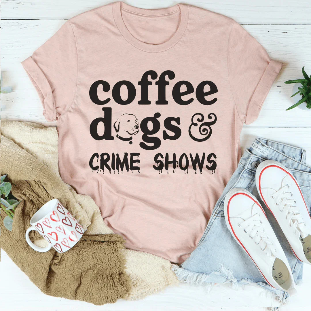 Sassy Coffee, Dogs & Crime Shows T-Shirt - Korvel