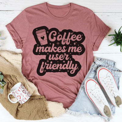 Coffee Makes Me User Friendly T-Shirt