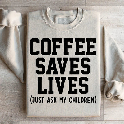 Le sweat-shirt Coffee Saves Lives