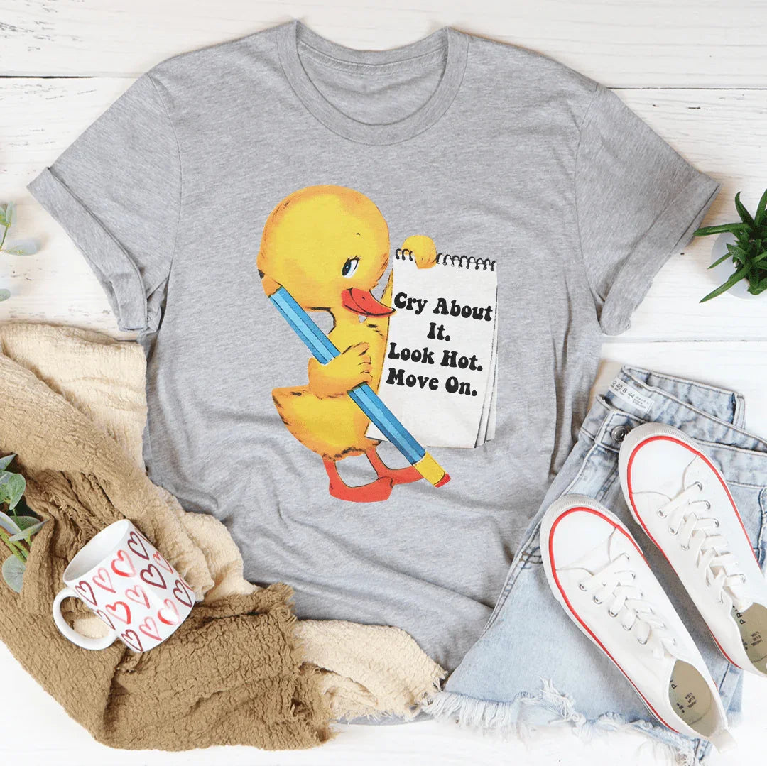 Llora por ello, luce sexy, muévete, camiseta
