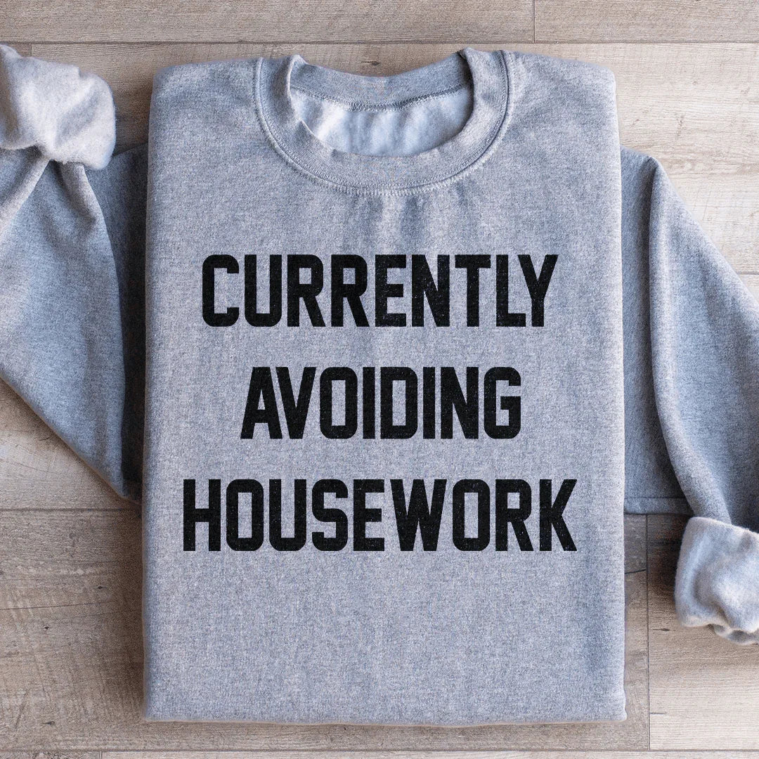 Sudadera Actualmente Evitando el Trabajo Doméstico