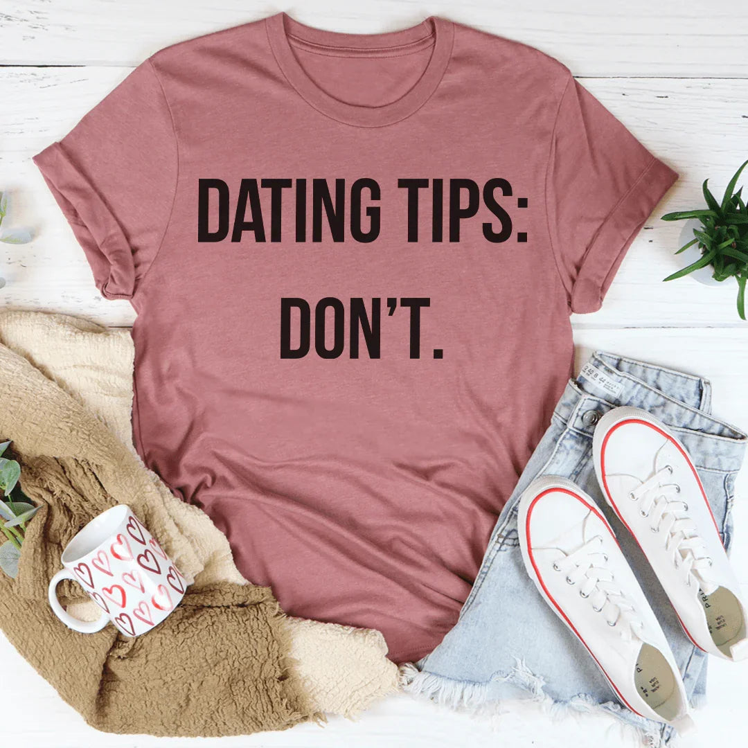 Sassy Dating Tips Tee