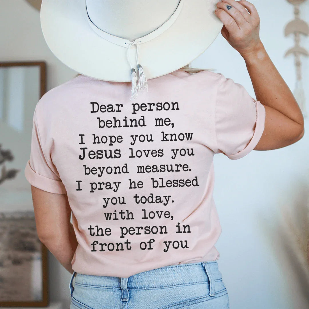 Dear Person Behind Me Jesus Loves You Tee - Korvel