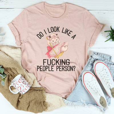 Do I Look Like A People Person Tee