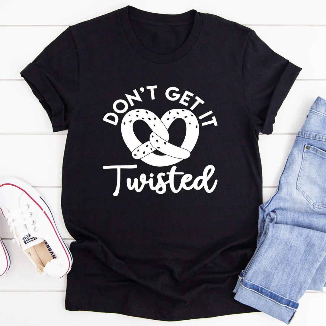 Don't Get It Twisted Tee - Korvel