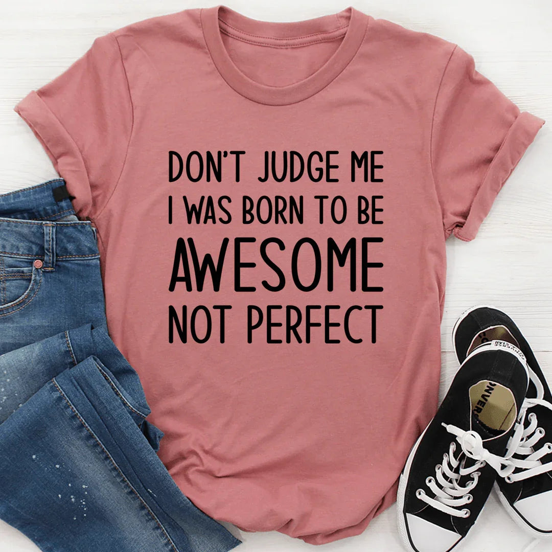 Awesome Not Perfect Tee for Confident Women