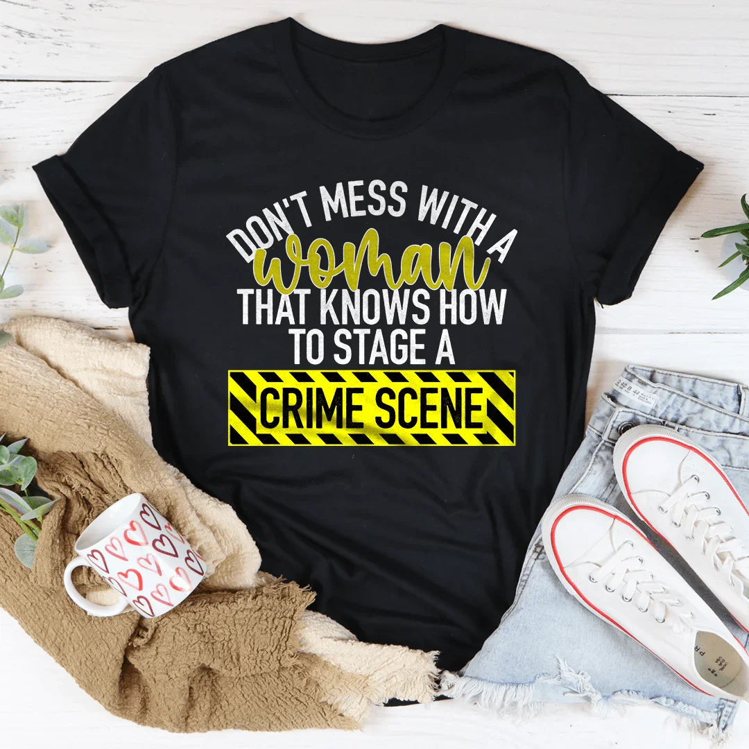 Don't Mess With A Woman Tee