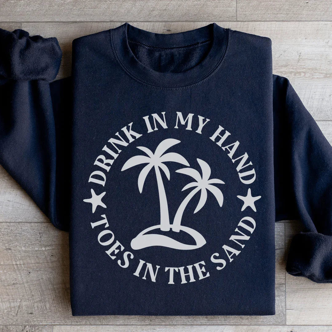 Sudadera Drink In My Hand Toes In The Sand