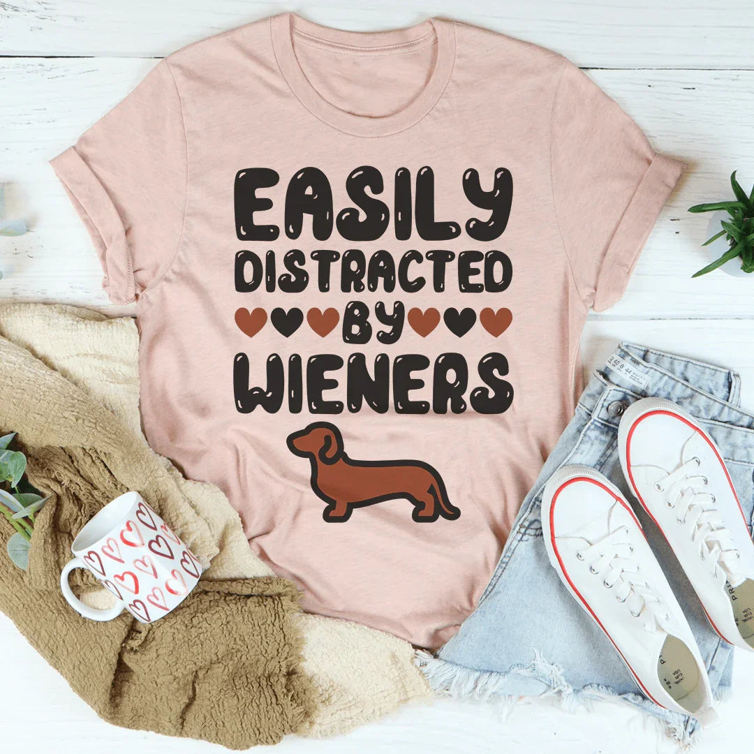 Easily Distracted By Wieners T-Shirt