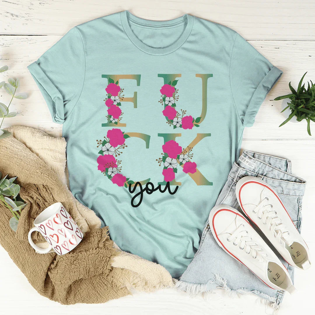 Eff You Tee - Soft and Stylish Everyday T-Shirt