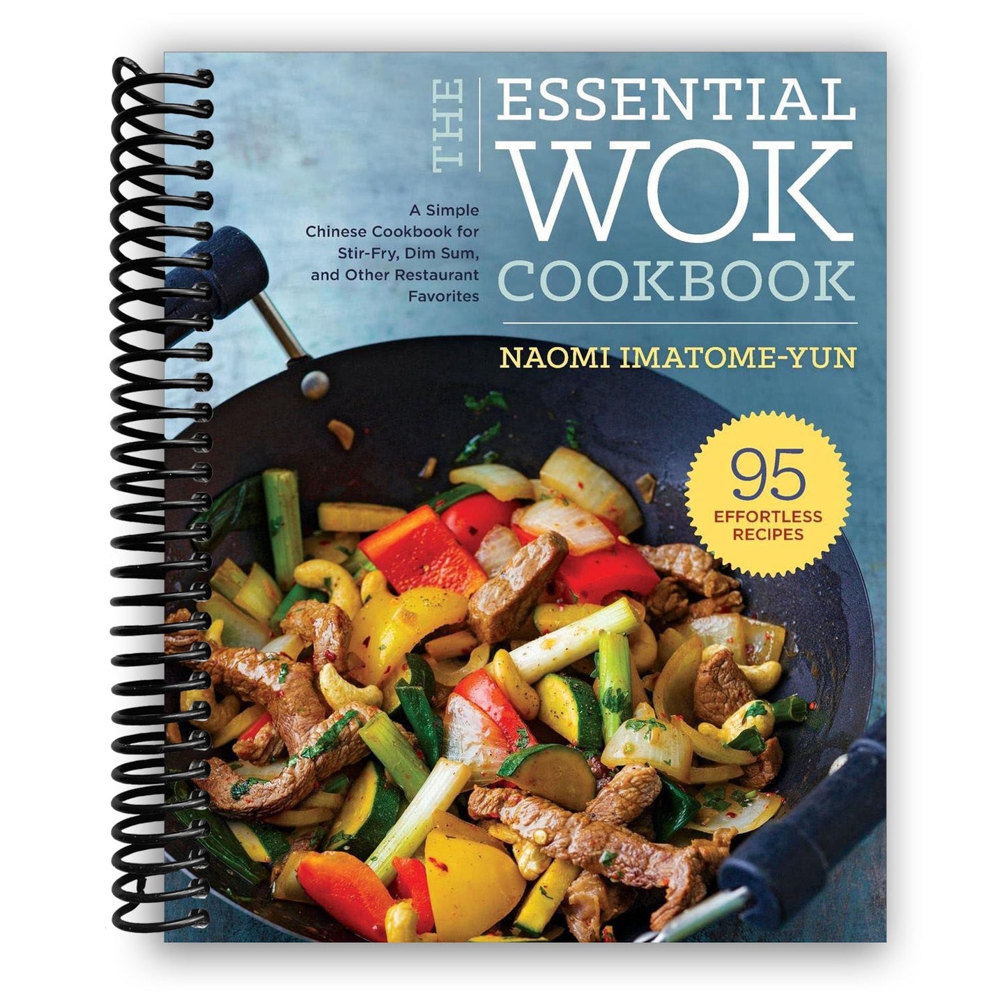 Ultimate Wok Mastery: Your Go-To Guide for Authentic Chinese Cuisine (Spiral Bound) - Korvel