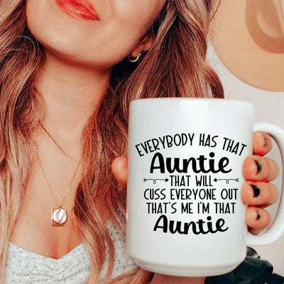 Everybody Has That Auntie Ceramic Mug - 15 oz