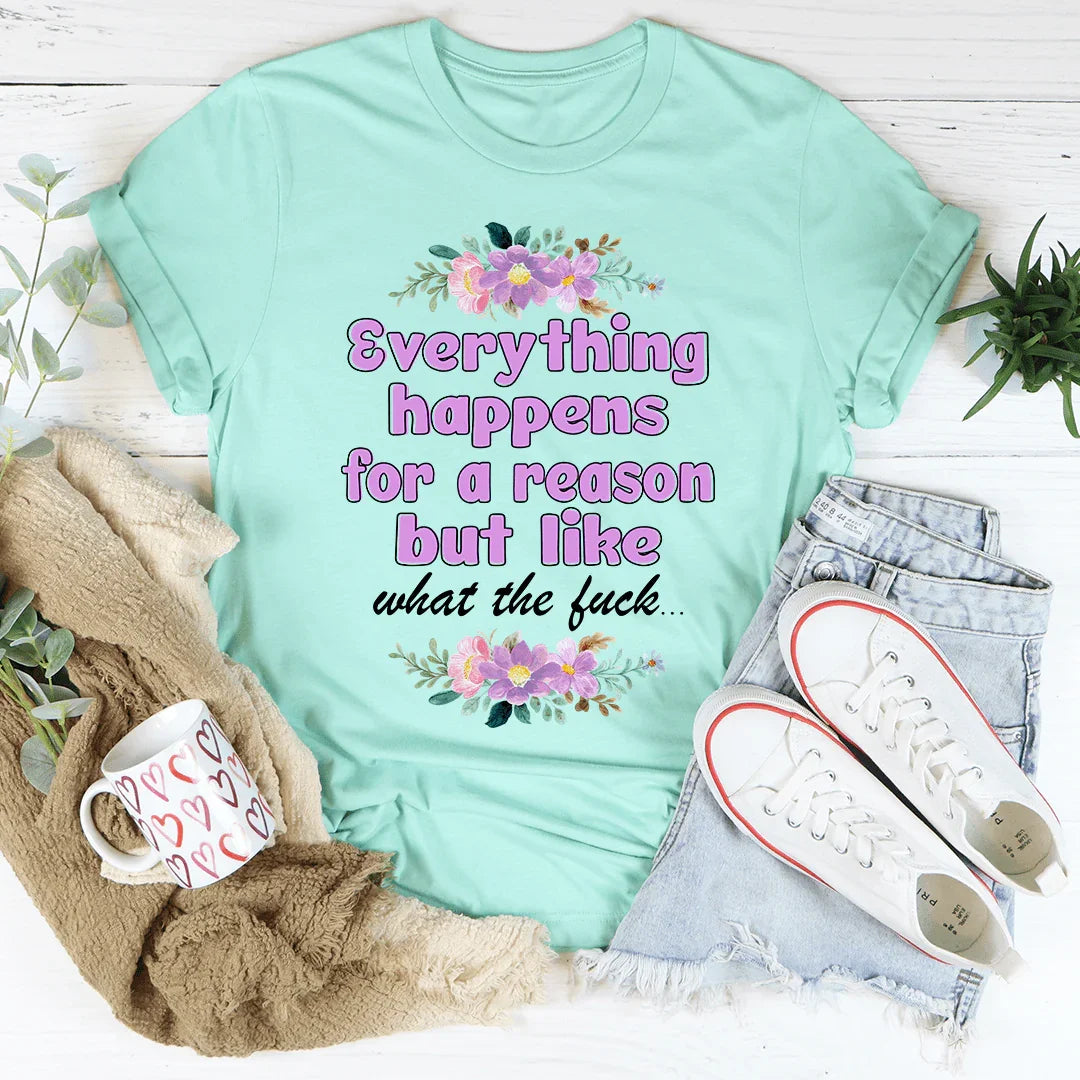 Everything Happens For A Reason Tee - Korvel