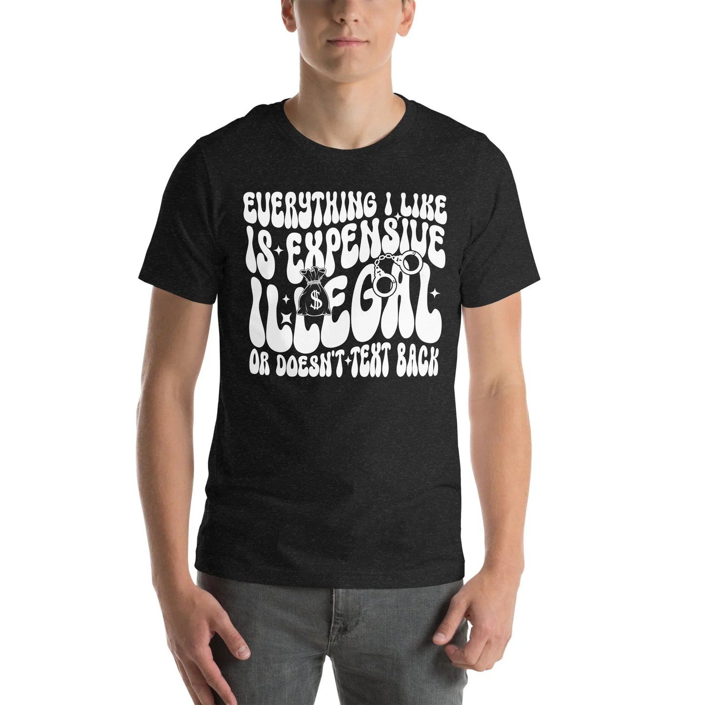 Everything I Like Is Expensive Tee