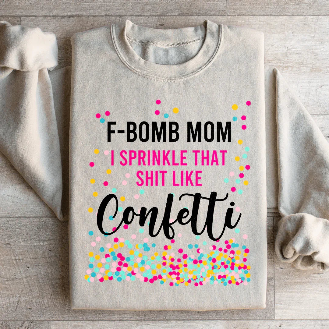 F Bomb Mom Statement Sweatshirt