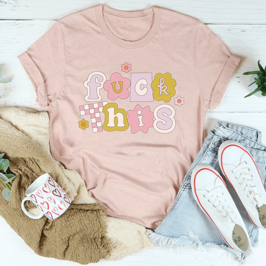 F* This T-Shirt