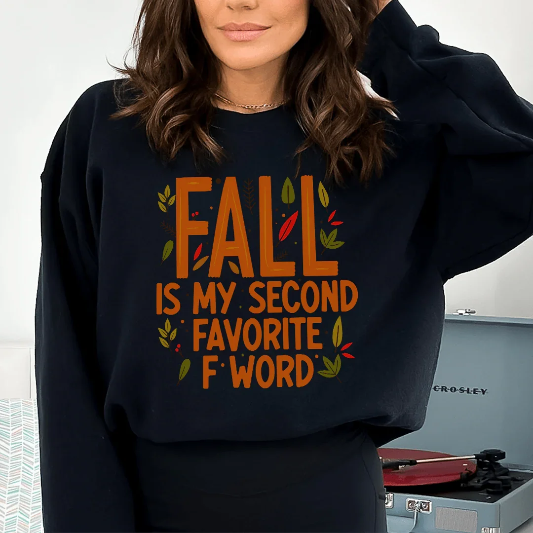 Fall Is My Second Favorite Sweatshirt