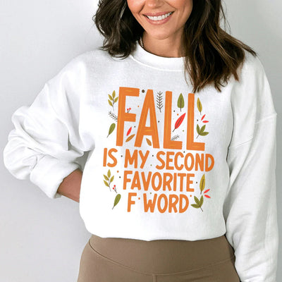 Fall Is My Second Favorite Sweatshirt