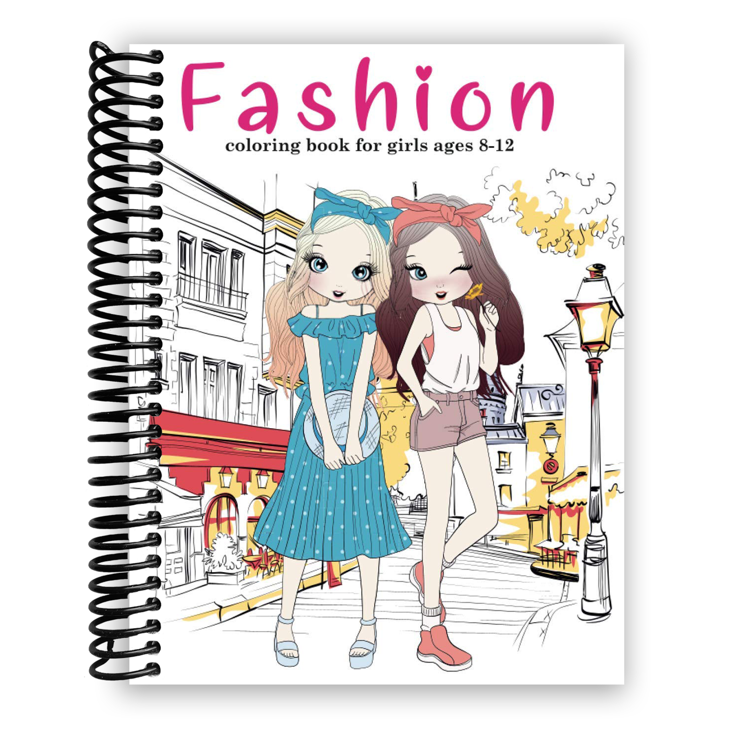 Fashion Coloring Book For Girls Ages 8-12: Fun and Stylish Fashion and Beauty Coloring Pages for Girls, Kids, Teens and Women with 55+ Fabulous Fashion Style (Spiral Bound) - Korvel