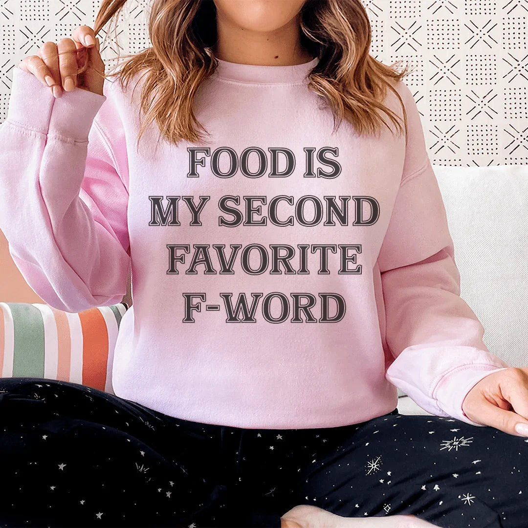 La nourriture est mon deuxième sweat-shirt préféré