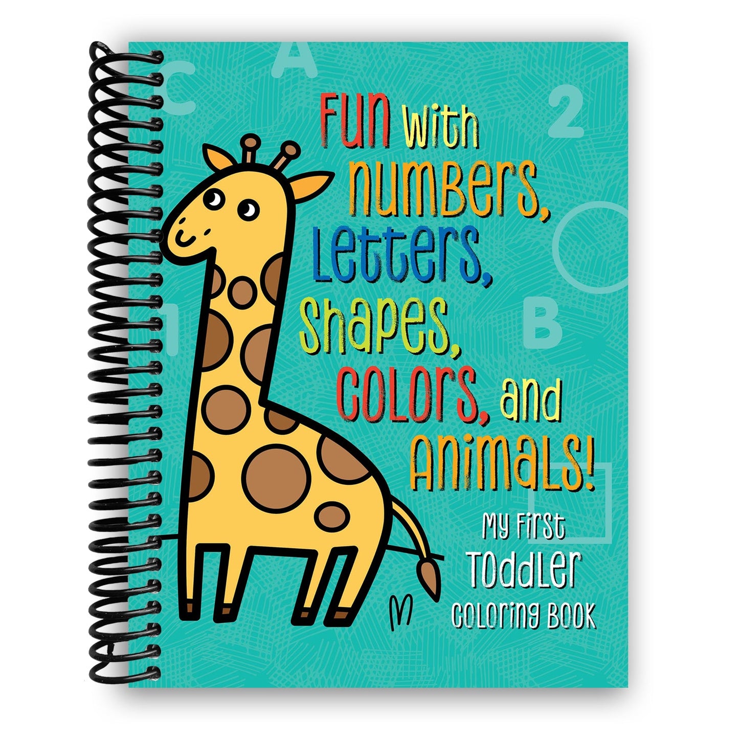 Toddler's First Coloring Adventure: Numbers, Letters, Shapes, and More! (Spiral Bound) - Korvel