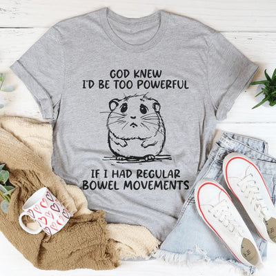 Dios sabía que sería demasiado poderoso