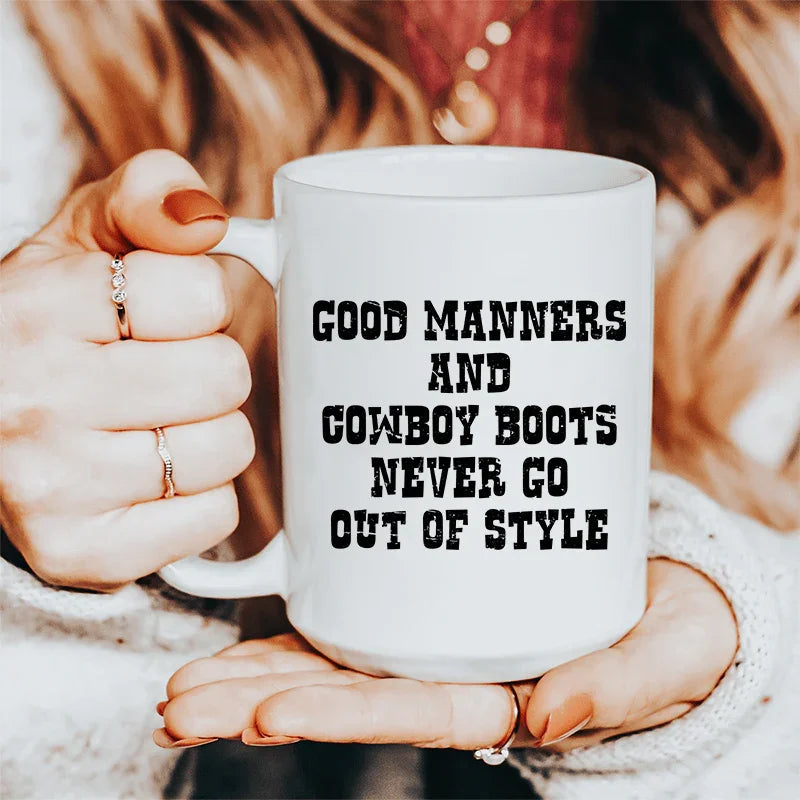 Good Manners And Cowboy Boots Ceramic Mug - 15 oz