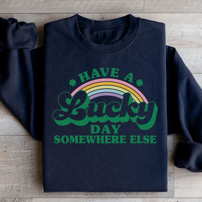 Sudadera "Que tengas un día de suerte en otro lugar"